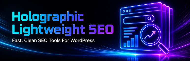 Holographic Lightweight SEO Preview Wordpress Plugin - Rating, Reviews, Demo & Download