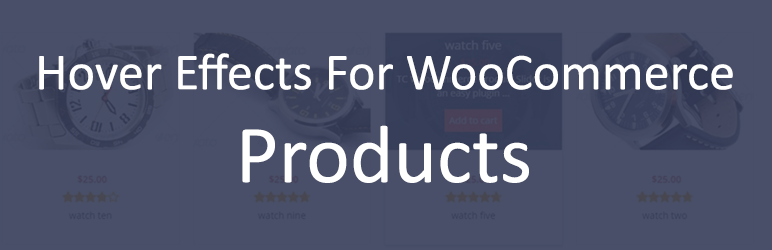 Image Hover Effects For WooCommerce Products Preview Wordpress Plugin - Rating, Reviews, Demo & Download