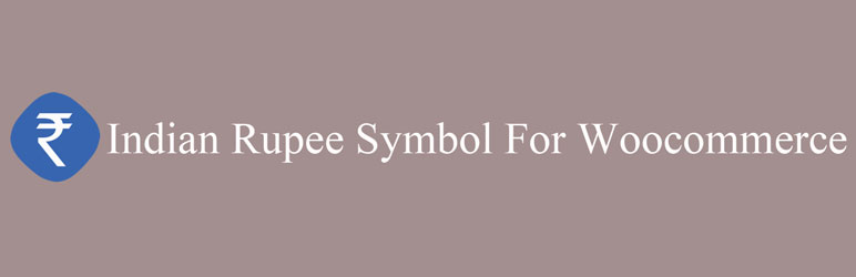 Indian Rupee Symbol For Woocommerce Preview Wordpress Plugin - Rating, Reviews, Demo & Download
