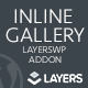 Inline Gallery  – Layers Extension
