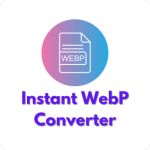 Instant WebP Converter