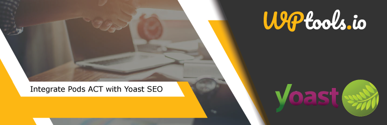 Integrate Pods ACT With Yoast SEO Preview Wordpress Plugin - Rating, Reviews, Demo & Download
