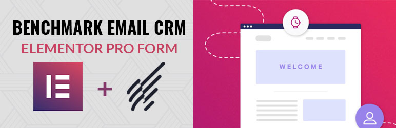 Integration Of BenchmarkEmail CRM For Elementor Pro Form Preview Wordpress Plugin - Rating, Reviews, Demo & Download