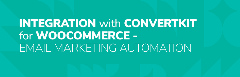 Integration With Convertkit For WooCommerce – Email Marketing Automation Preview Wordpress Plugin - Rating, Reviews, Demo & Download