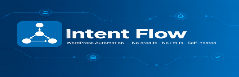 Intent Flow – Workflow Automation Preview Wordpress Plugin - Rating, Reviews, Demo & Download