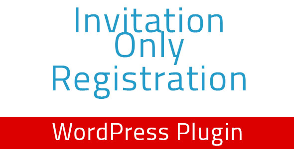 Invitation Only Registration – WordPress Plugin Preview - Rating, Reviews, Demo & Download