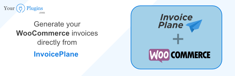 InvoicePlane For WooCommerce – YourPlugins - Rating, Reviews, Demo & Download