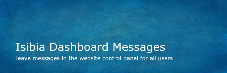 Isibia Dashboard Messages Preview Wordpress Plugin - Rating, Reviews, Demo & Download