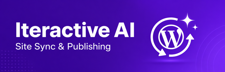 Iteractive AI Site Sync And Publishing Preview Wordpress Plugin - Rating, Reviews, Demo & Download