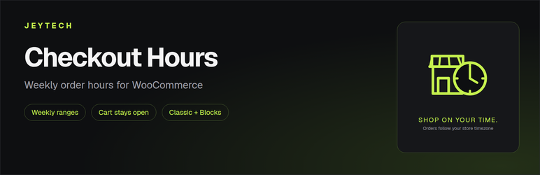JeyTech Checkout Hours For WooCommerce Preview Wordpress Plugin - Rating, Reviews, Demo & Download