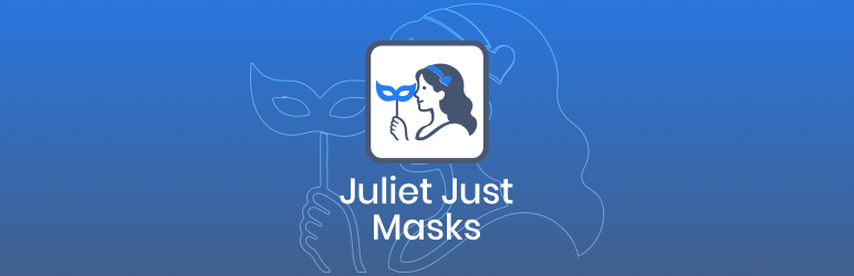 Juliet Just Masks Preview Wordpress Plugin - Rating, Reviews, Demo & Download