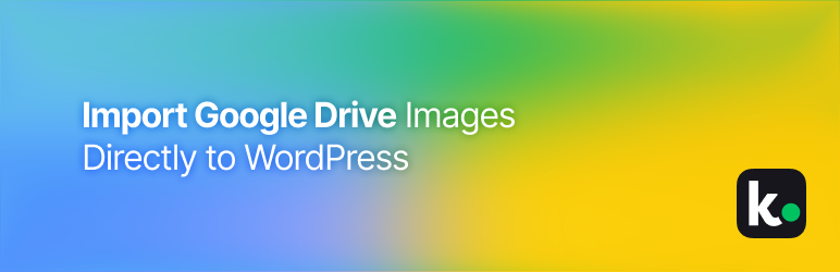 KFX Media Importer For Google Drive Preview Wordpress Plugin - Rating, Reviews, Demo & Download