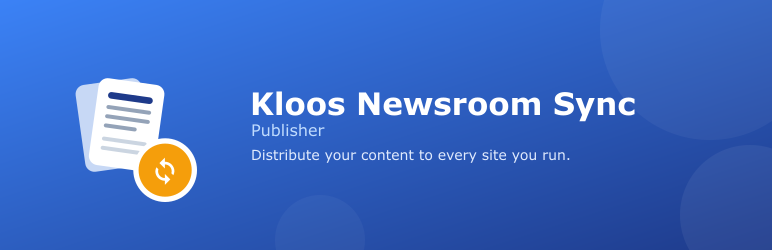 Kloos Newsroom Sync Publisher Preview Wordpress Plugin - Rating, Reviews, Demo & Download