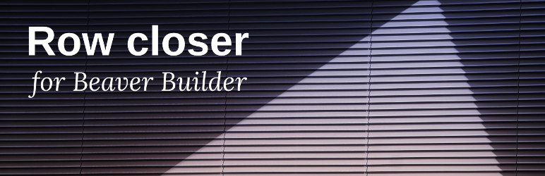 Kntnt's Row Closer For Beaver Builder Page Builder Preview Wordpress Plugin - Rating, Reviews, Demo & Download