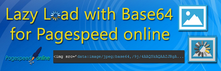 Lazy Load With Base64 For Pagespeed Online Preview Wordpress Plugin - Rating, Reviews, Demo & Download