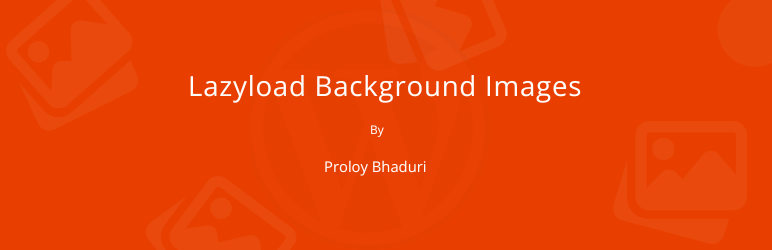 LazyLoad Background Images Preview Wordpress Plugin - Rating, Reviews, Demo & Download