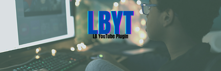 LBYT – LB Youtube Preview Wordpress Plugin - Rating, Reviews, Demo & Download
