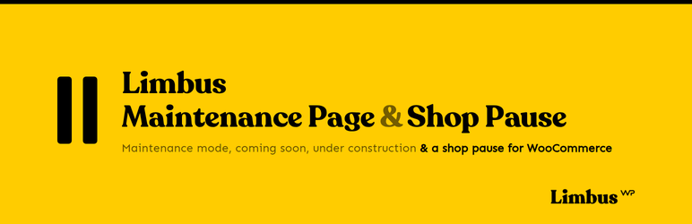 Limbus Maintenance Page & Shop Pause Preview Wordpress Plugin - Rating, Reviews, Demo & Download