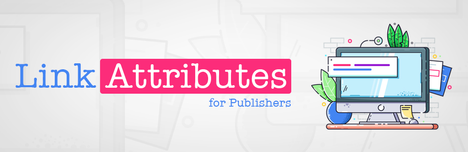 Link Attributes For Publishers Preview Wordpress Plugin - Rating, Reviews, Demo & Download