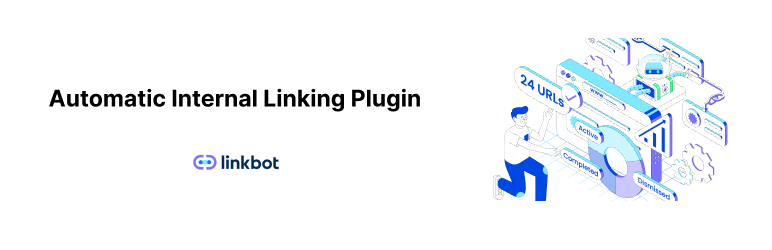 Linkbot – Automated Internal Linking Preview Wordpress Plugin - Rating, Reviews, Demo & Download