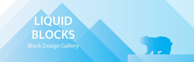 LIQUID BLOCKS GALLERY 37+ Free Designs Preview Wordpress Plugin - Rating, Reviews, Demo & Download