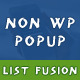 List Fusion Non WP PopUp
