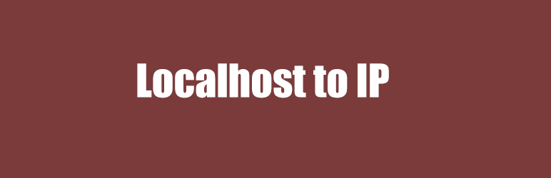Localhost To IP Preview Wordpress Plugin - Rating, Reviews, Demo & Download
