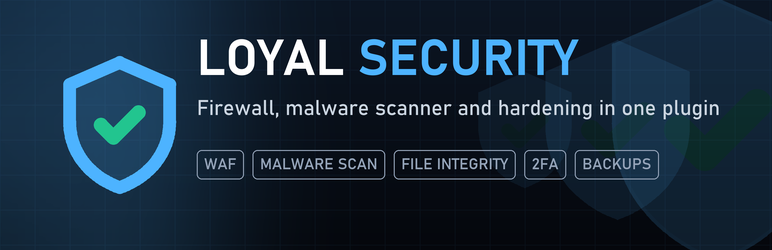 Loyal Security – Firewall & Malware Scanner Preview Wordpress Plugin - Rating, Reviews, Demo & Download