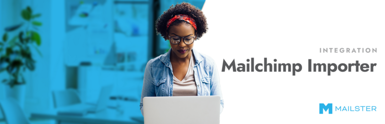 Mailchimp Importer For Mailster Preview Wordpress Plugin - Rating, Reviews, Demo & Download