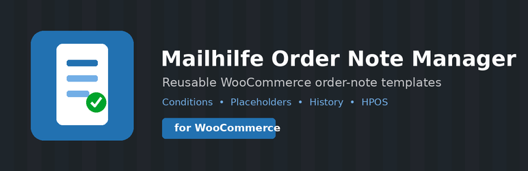 Mailhilfe Order Note Manager For WooCommerce Preview Wordpress Plugin - Rating, Reviews, Demo & Download