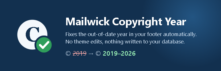 Mailwick Copyright Year Preview Wordpress Plugin - Rating, Reviews, Demo & Download