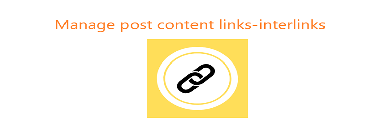 Manage Post Content Links-interlinks Preview Wordpress Plugin - Rating, Reviews, Demo & Download