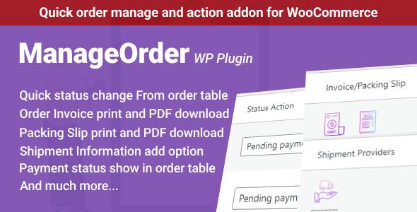 ManageOrder – Quick Order Processing And Invoices, Packing Slips PDF And Print And Shipment Tracking Preview Wordpress Plugin - Rating, Reviews, Demo & Download