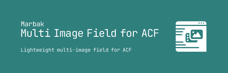 Marbak Multi Image Field For ACF Preview Wordpress Plugin - Rating, Reviews, Demo & Download