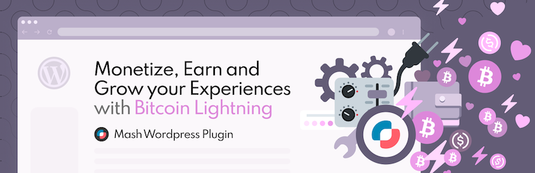 Mash – Monetize, Earn, And Grow Your Experiences W/ Bitcoin Lightning Preview Wordpress Plugin - Rating, Reviews, Demo & Download