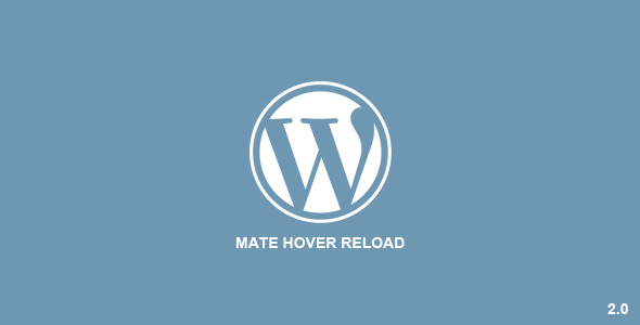 Mate Hover Reload | Wordpress Plugin Preview - Rating, Reviews, Demo & Download