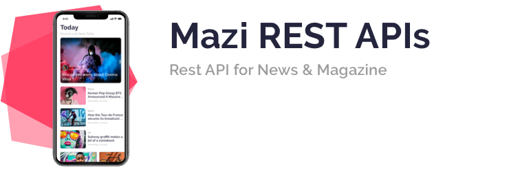 Mazi REST APIs – Provides REST APIs Getway With Your WordPress Site Preview - Rating, Reviews, Demo & Download