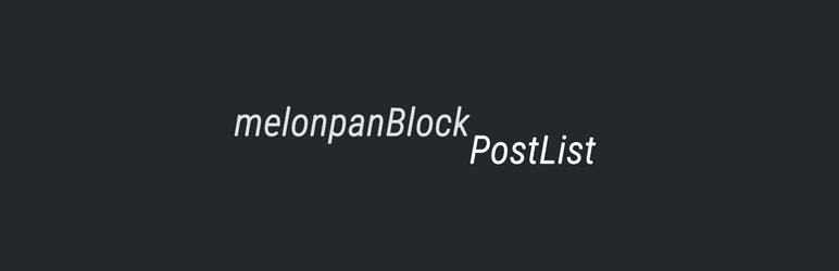 Melonpan Block – Post List Preview Wordpress Plugin - Rating, Reviews, Demo & Download
