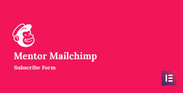 Mentor Mailchimp Subscribe Form – Addon For Elementor Preview Wordpress Plugin - Rating, Reviews, Demo & Download