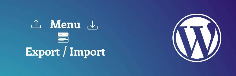 Menu Export Import Preview Wordpress Plugin - Rating, Reviews, Demo & Download