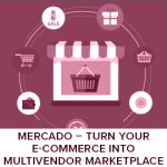 Mercado – Turn Your WooCommerce Into MultiVendor MarketPlace