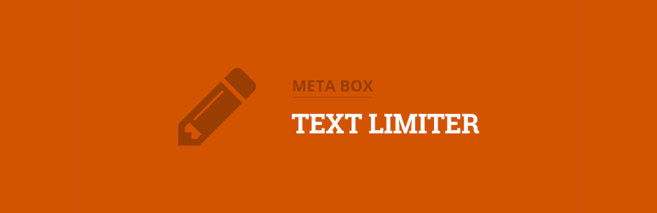 Meta Box Text Limiter Preview Wordpress Plugin - Rating, Reviews, Demo & Download