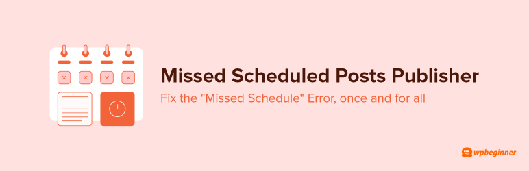 Missed Scheduled Posts Publisher By WPBeginner Preview Wordpress Plugin - Rating, Reviews, Demo & Download