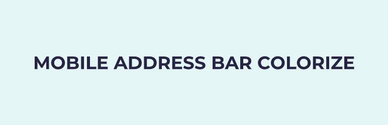 Mobile Address Bar Colorize Preview Wordpress Plugin - Rating, Reviews, Demo & Download