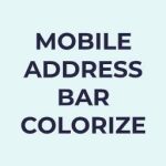 Mobile Address Bar Colorize