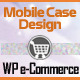Mobile Case Design For WP ECommerce