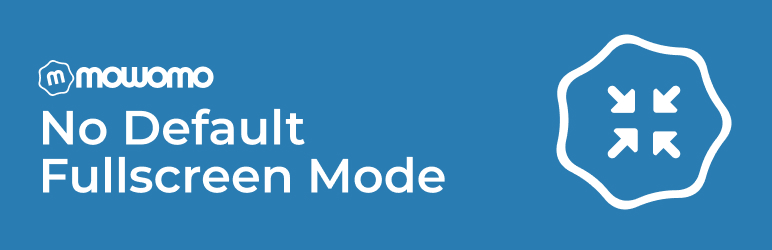 Mowomo No Default Fullscreen Mode Preview Wordpress Plugin - Rating, Reviews, Demo & Download