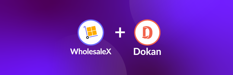 Multi Vendor Marketplace B2B For WholesaleX Dokan Preview Wordpress Plugin - Rating, Reviews, Demo & Download