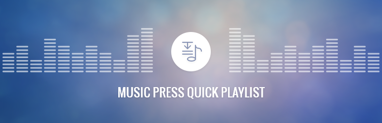 Music Press Playlist Preview Wordpress Plugin - Rating, Reviews, Demo & Download