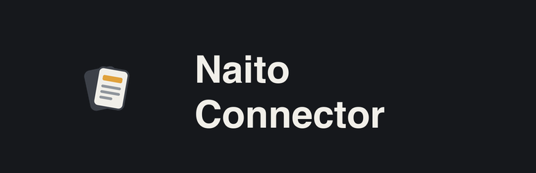 Naito Connector Preview Wordpress Plugin - Rating, Reviews, Demo & Download
